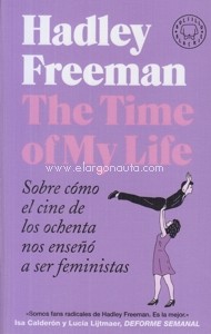 The Time of My Life. Sobre cómo el cine de los ochenta nos enseñó a ser feministas. 9788418187889