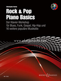 Rock & Pop Piano Basics. Der Klavier-Workshop für Blues, Funk, Gospel, Hip-Hop und 16 weitere populäre Musikstile. Edition with CD. 9780851626390