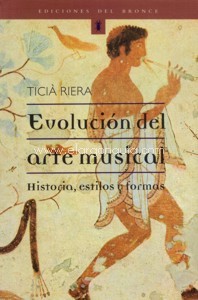 Evolución del arte musical: historia, estilos y formas. 9788484530220