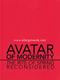 Avatar of Modernity, The Rite of Spring - Reconsidered. 9780851628233