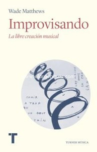 Improvisando: La libre creación musical