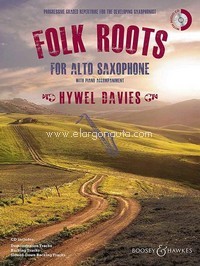 Folk Roots for Alto Saxophone, for alto saxophone and piano, edition with CD. 9781784540500