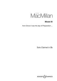 Motet III, Instrumental solo from Since it was the day of Preparation ? for voice and ensemble, for clarinet