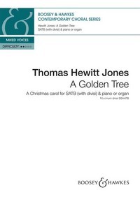 A Golden Tree, A Christmas Carol, for mixed choir (SATB divisi) and piano (organ), choral score