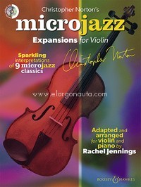 Microjazz Expansions for Violin, Sparkling interpretations of 9 Microjazz Classics, for violin and piano, edition with CD. 9781784541804