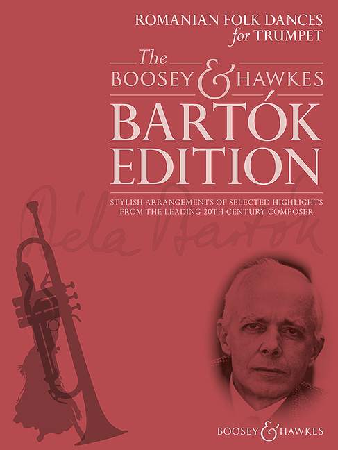 Romanian Folk Dances for Trumpet, Stylish arrangements of selected highlights from the leading 20th century composer, for trumpet and piano