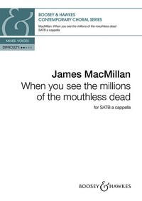 When you see the millions of the mouthless dead, for mixed choir (SATB) a cappella