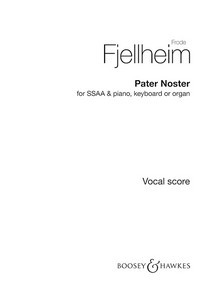 Pater Noster, Aehtjie Mijjen, for choir (SSAA) and piano (keyboard or organ), choral score. 9781784543488