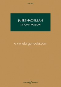 The Passion of our Lord Jesus Christ according to John, for baritone solo, small chorus (narrator chorus), large chorus and orchestra, study score. 9781784543792