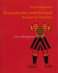 Shostakovich and Football, Escape to Freedom. 9785900539133