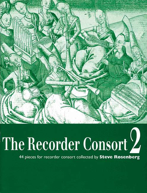 The Recorder Consort Vol. 2, 44 pieces for recorder consort, for 1-6 Recorders (variable), performance score