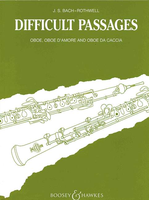 Difficult Passages: 105 Traits difficult passages from the works of J.S. Bach, for oboe (oboe d'amore, oboe da caccia, cor anglais). 9790060010651