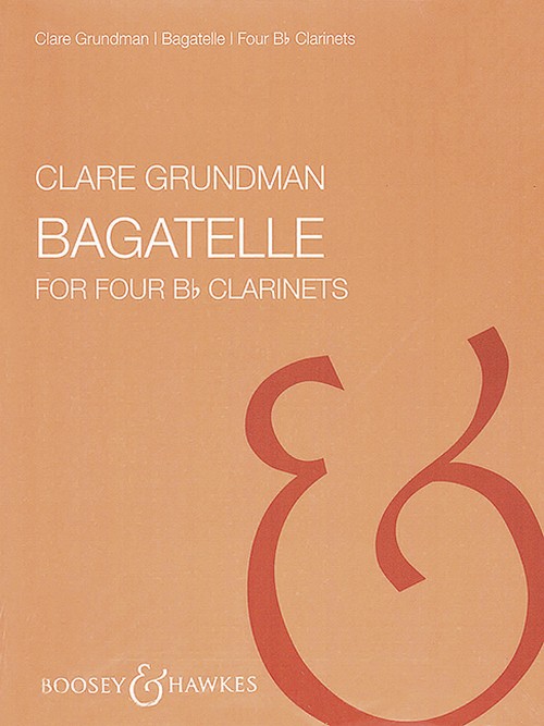 Bagatelles, for 4 Clarinets, score and parts. 9790051100101