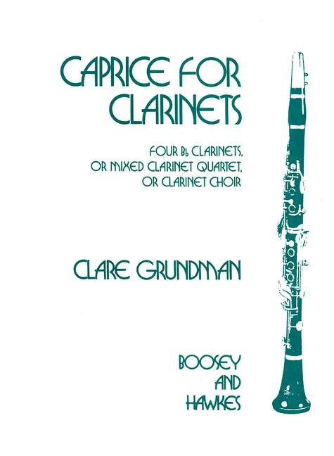 Caprice for Clarinets, for 4 Bb Clarinets or Mixed Clarinet Quartet or Clarinet Choir, score and parts