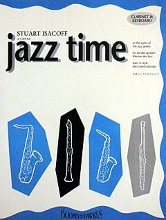 Jazz Time, In the styles of the jazz greats, for clarinet and piano. 9790060087363