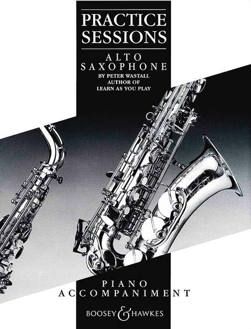 Practice Sessions, for Alto Saxophone and Piano. 9790060090066