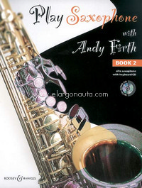 Play Saxophone with Andy Firth Vol. 2, for alto saxophone and piano, edition with CD. 9790060116018