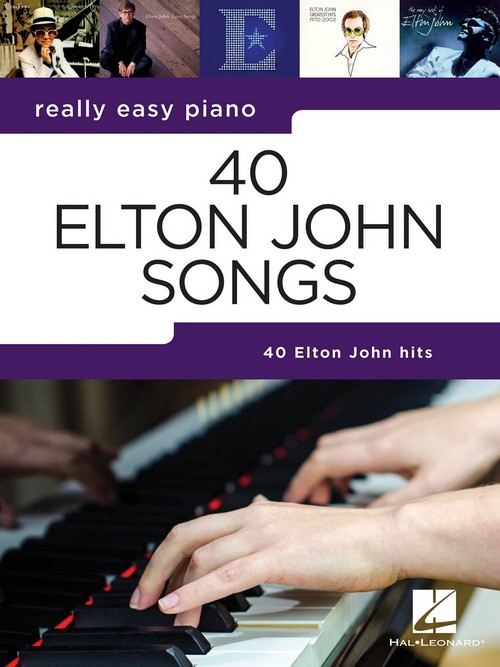 Really Easy Piano: 40 Elton John Songs: 40 Elton John Hits. 9781540055835