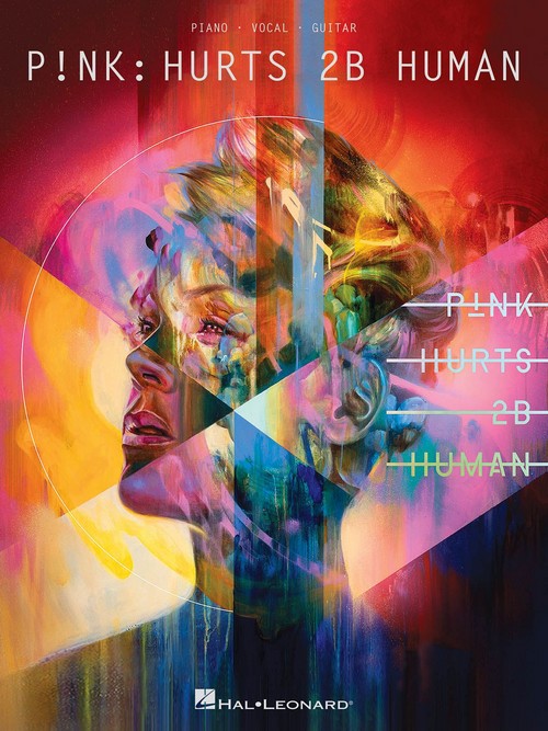 P!nk - Hurts 2B Human, Piano, Vocal and Guitar. 9781540056580