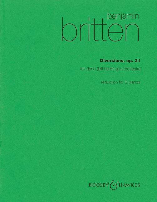 Diversions op. 21, for piano (left hand) and orchestra, piano reduction for 2 pianos