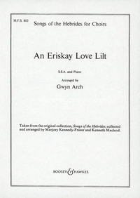 An Eriskay Love Lilt, from Songs of the Hebrides, for female choir (SSA) and piano, choral score. 9790060034640