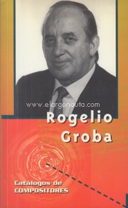 Rogelio Groba. Catálogo de obras. 9788480481434