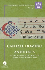 Cantate Domino. Antología de documentos de la iglesia sobre música desde 1903. 9788417459208