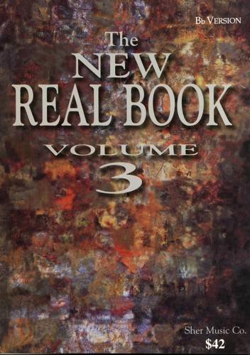 The New Real Book 3 - Bb Version, Clarinet, Saxophone, Trumpet or Bariton [TC]