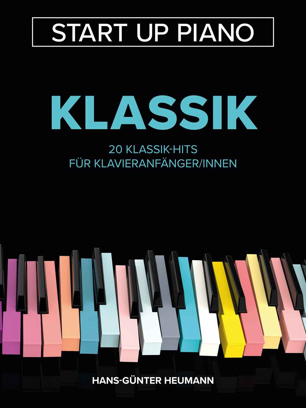 Start Up Piano - Klassik: 20 Klassik-Hits für Klavieranfänger/innen. 9783954562817