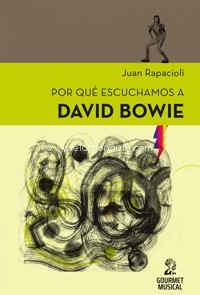 Por qué escuchamos a David Bowie. 9789873823497