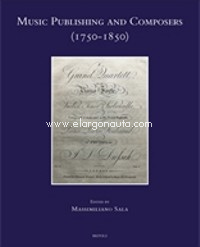 Music Publishing and Composers (1750-1850). 9782503588155