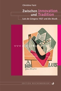 Zwischen Innovation und Tradition. Luis de Góngora 1927 und die Musik