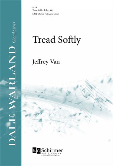 Tread Softly, SATB, Violin and Guitar. Set of Parts. 90259