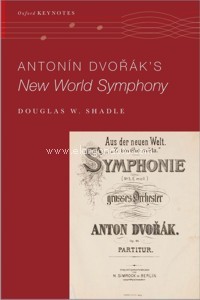 Antonín Dvorák's New World Symphony. 9780190645632