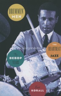 Drummin' Men: The Heartbeat of Jazz. The BeBop Years. 9780195176643 Drummin' Men: The Heartbeat of Jazz. The BeBop Years. 9780195176643