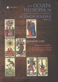 La oculta filosofía de la repatriación de los restos de Simón Bolívar (1836-1842). Ramón Llull y la Academia de Artes de Fermín Toro