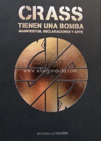 Crass: Tienen una bomba. Textos, declaraciones y arte de la banda más peligrosa del Reino Unido. 9788412261097