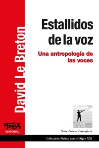 Estallidos de la voz. Una antropología de las voces. 9789874025593