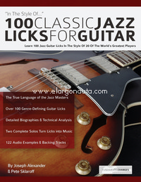 100 Classic Jazz Licks for Guitar. 9781789330205