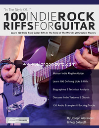 100 Indie Rock Riffs for Guitar. 9781789330342