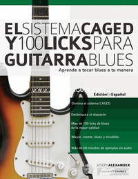 El Sistema CAGED y 100 licks para guitarra blues