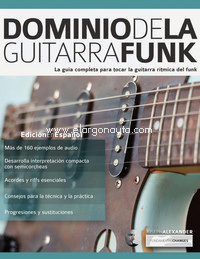 Dominio de la guitarra funk. 9781910403945