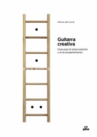Guitarra creativa. Guía para la improvisación y el acompañamiento