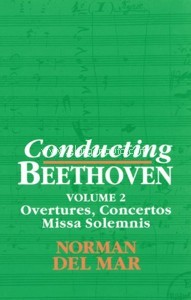 Conducting Beethoven. Vol. 2: Overtures, Concertos, Missa Solemnis