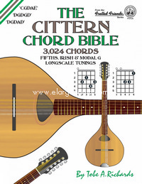 The Cittern Chord Bible: Fifths, Irish and Modal G Longscale Tunings 3,024 Chords