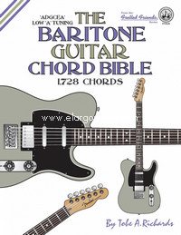 The Baritone Guitar Chord Bible: Low A Tuning 1,728 Chords