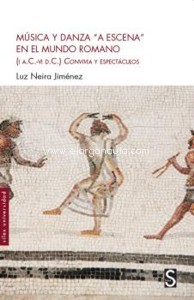 Música y danza "a escena" en el mundo romano (I a.C. - VI d.C.). Convivia y espectáculos