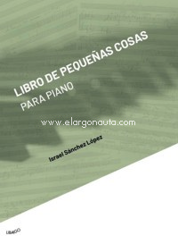 Libro de pequeñas cosas, para piano