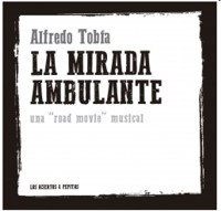 La mirada ambulante. Una "road movie" musical. 9788412120288