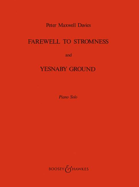 Farewell to Stromness & Yesnaby Ground, from The Yellow Cake Revue, for piano. 9790060037474